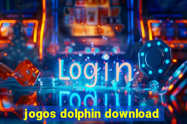 jogos dolphin download